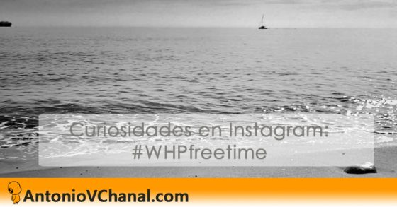 #WHPfreetime anima a los usuarios de Instagram a compartir sus fotos y vídeos donde se les vea en su tiempo libre.